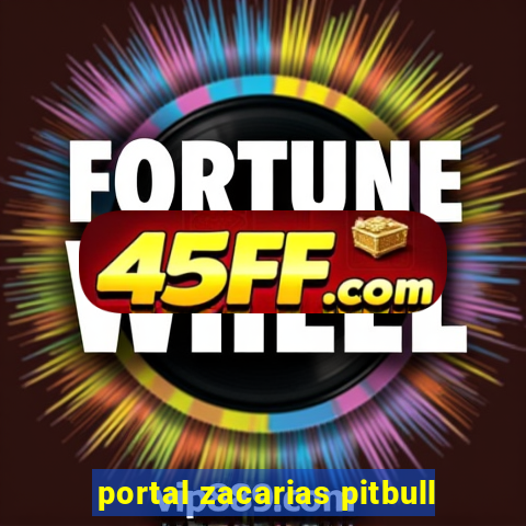 portal zacarias pitbull